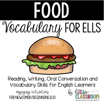 Preview of Food: Vocabulary for ELL - Newcomer - English Learners - EL - ESL - ELD