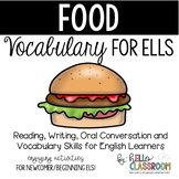 Food: Vocabulary for ELL - Newcomer - English Learners - E