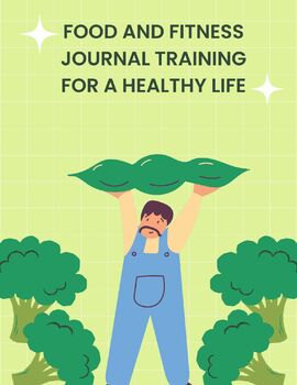 Preview of Food and Fitness Journal : Training for a Healthy Life