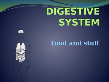Preview of Food and Stuff -- The Digestive System PowerPoint
