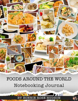 Preview of Foods Around the World Notebooking Journal (Plus Easel Activity)