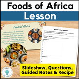 Foods of Africa Food Around the World Lesson - Internation