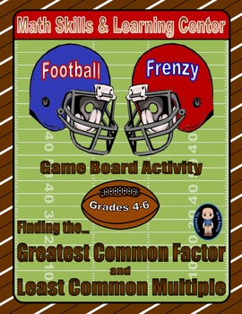 Preview of Football Math Skills & Learning Center (Finding the GCF & LCM)