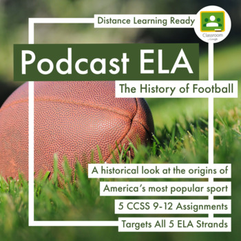 Preview of Podcast Lesson Football #1  Radiolab 5 Assignments CCSS Distance Learning