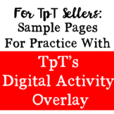 For Sellers: Sample Pages for Practice with TpT Digital Ac