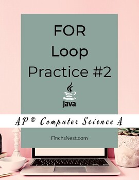 Preview of For loop Practice #2 - AP® Computer Science - Java