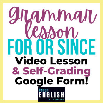 Preview of For or Since ⭐ Adult ESL/ELL Grammar Lesson & Scaffolded Google Forms Assessment