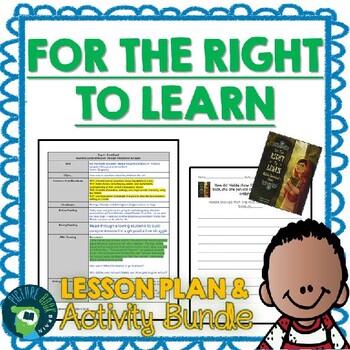 Preview of For the Right to Learn Malala Yousafzai's Story Lesson Plan and Activities