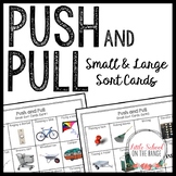 Force: Push and Pull Sort Cards * Large and Small