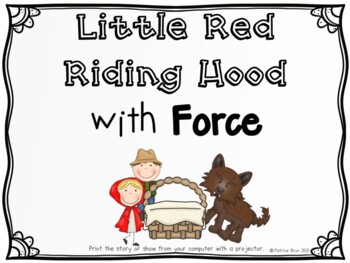Preview of Force Story-Little Red Riding Hood  SEEd K.3.1
