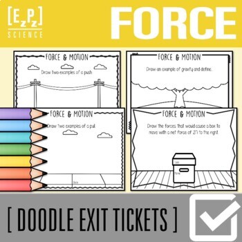 Preview of Force and Motion Exit Tickets | Science Exit Slip | Warm-Up | Doodle Assessments