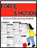 Force and Motion Mini-unit for Primary Students