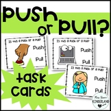 Force and Motion: Pushes & Pulls Task Cards