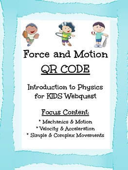 Preview of Force and Motion QR Webquest