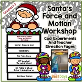 Force and Motion:  Santa's Force and Motion Workshop Chris