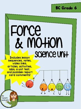 Preview of Force and Motion Unit - BC Grade 6 Science