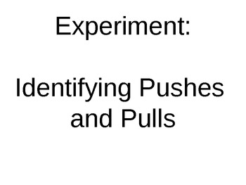 Preview of Force and Motion Unit: Pushes and Pulls Experiment