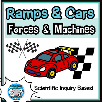 Preview of Forces and Machines | STEM |  Ramps and Cars