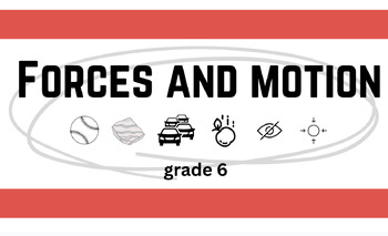 Preview of Forces and Motion: Unit Bundle Newtons Laws, Grade 6 Science BC Curriculum