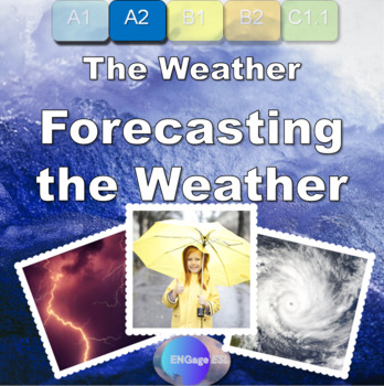Preview of Forecasting the Weather / Complete Communicative ESL Lesson for Low (A2) Levels