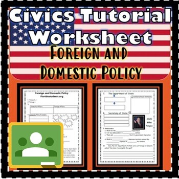 Foreign Domestic Policy Google Tutorial Worksheet SS 7 C 4 1 Civics EOC