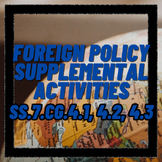Foreign Policy Supplemental Activities SS.7.CG.4.1, 4.2, 4.3