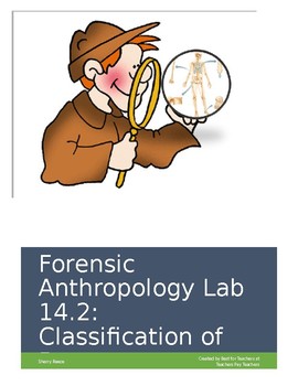 Preview of Forensic Anthropology Unit 14.2 Lab & Worksheet: Classification of Human Bones