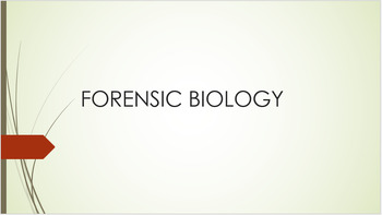 Preview of Forensic Biology presentation