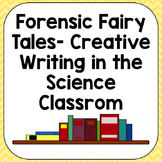 Forensic Fairy Tales: Writing in the Science Classroom