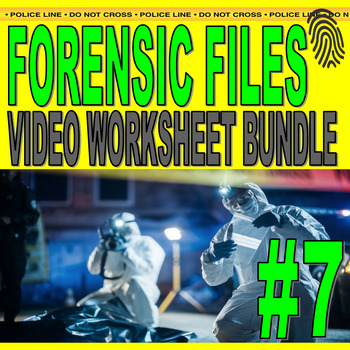 Preview of Forensic Files: Bundle Set #7 (10 Video Worksheets / Science / No Prep / SUB)