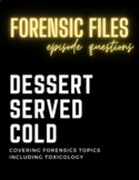 Forensic Files "Dessert Served Cold" Questions (toxicology)