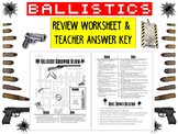 Forensic Science: Ballistics Review Worksheet