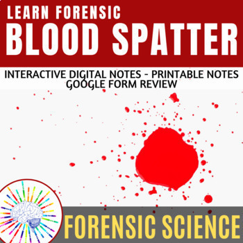Preview of Forensic Science: Blood Spatter Evidence Notes + Review Questions