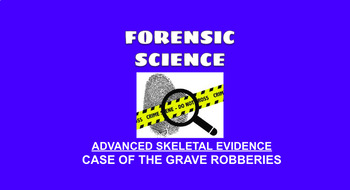 Preview of Forensic Science - Case of the Grave Robberies (Advanced Skeletal Evidence)