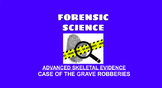 Forensic Science - Case of the Grave Robberies (Advanced S