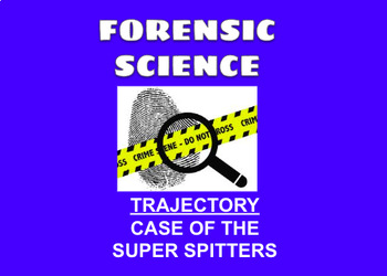 Preview of Forensic Science - Case of the Super Spitters (Trajectory)