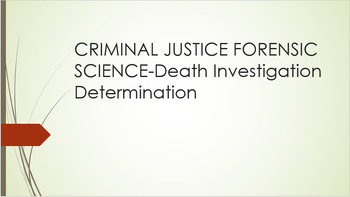 Preview of Forensic Science-Death Investigation Determination presentation