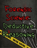 Forensic Science: Deductive Reasoning