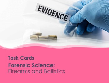 Preview of Forensic Science:  Firearms and Ballistics Task Cards