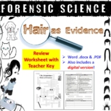 Forensic Science: Hair as Evidence Review Worksheet and An