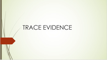 Preview of Forensic Science-Trace Evidence presentation