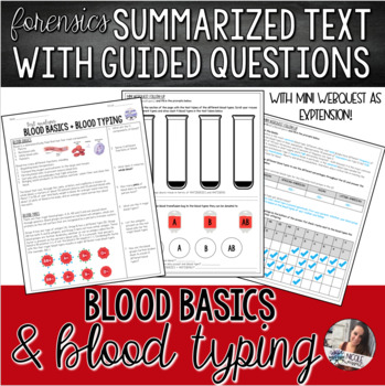 Preview of Forensics | Blood Basics + Blood Typing Summary Text + Mini WebQuest