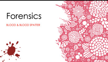 Forensics Blood Blood Spatter Powerpoint By Science For Thought