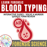 Forensics Blood Type Evidence Slides + Activity + Review Q