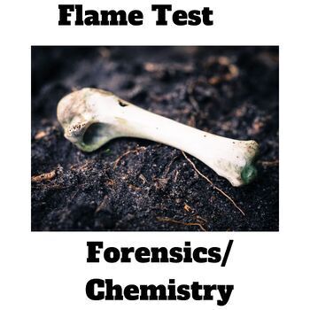 Preview of Forensics, Chemistry Flame Test to identify a victim's identity High School