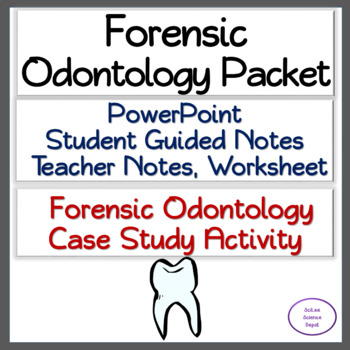 Preview of Forensics Odontology Packet: PowerPoint, Guided Notes, Worksheet, Activity