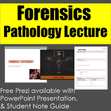 Forensics: Pathology Lecture Presentation and Student Note Guide