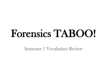 Preview of Forensic Science Semester 1 Taboo Review