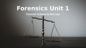 Preview of Forensics Unit 1 PPT: Forensic Science & the Law