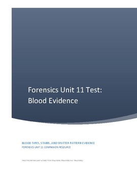 Preview of Forensics Unit 11 Test:  Blood Evidence